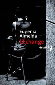 L'échange de Eugenia Almeida - Editions Métailié